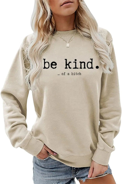 Be Kind of a Bitch Sweatshirt